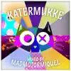 Madmotormiquel - Katermukke Compilation 006 mixed by Madmotormiquel